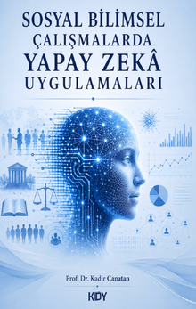 Sosyal Bilimsel Çalışmalarda Yapay Zeka Uygulamaları