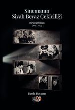 Sinemanın Siyah Beyaz Çekiciliği & Birinci Bölüm (1936-1972)