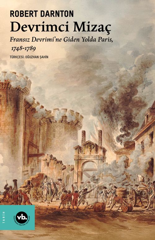 Devrimci Mizaç & Fransız Devrimi'ne Giden Yolda Paris, 1748-1789