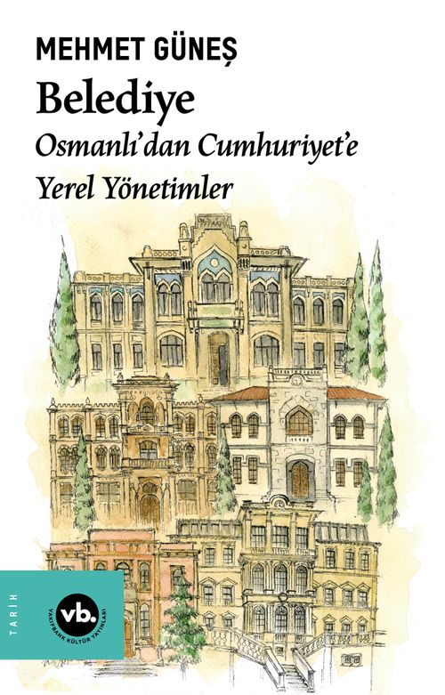Belediye & Osmanlı'dan Cumhuriyet'e Yerel Yönetimler
