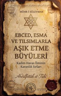 Ebced, Esma ve Tılsımlarla Aşık Etme Büyüleri