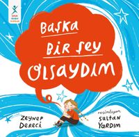 Başka Bir Şey Olsaydım