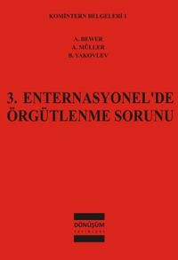 3.Enternasyonal'de Örgütlenme Sorunu / Komintern Belgeleri:1