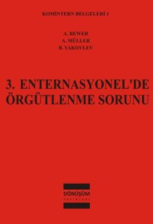 3.Enternasyonal'de Örgütlenme Sorunu / Komintern Belgeleri:1