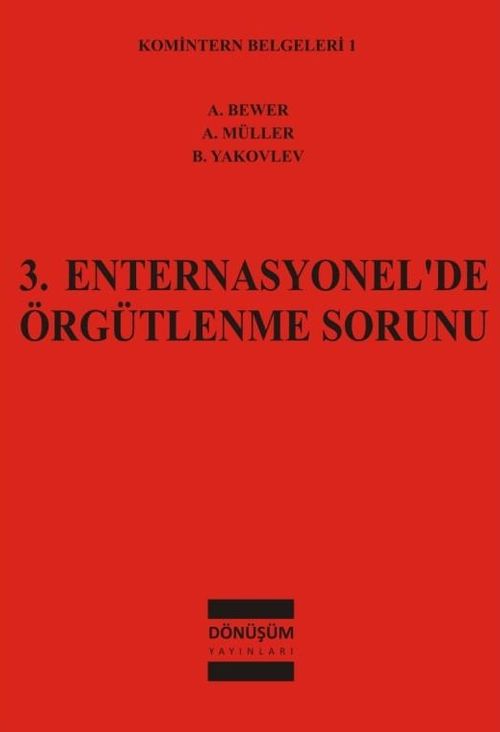3.Enternasyonal'de Örgütlenme Sorunu / Komintern Belgeleri:1