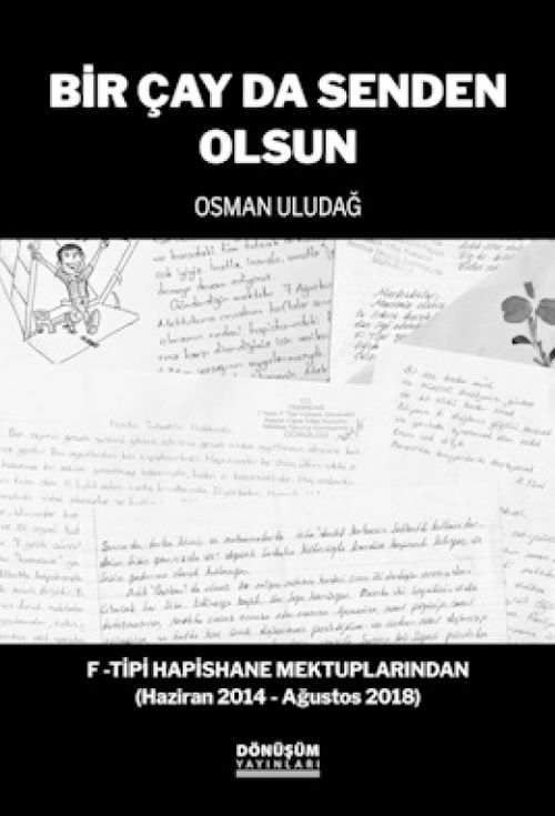 Bir Çay Da Senden Olsun & F -Tipi Hapishane Mektuplarından (Haziran 2014 - Ağustos 2018)