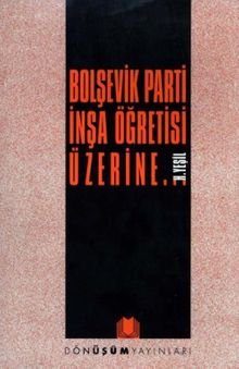 Bolşevik Parti İnşa Öğretisi Üzerine