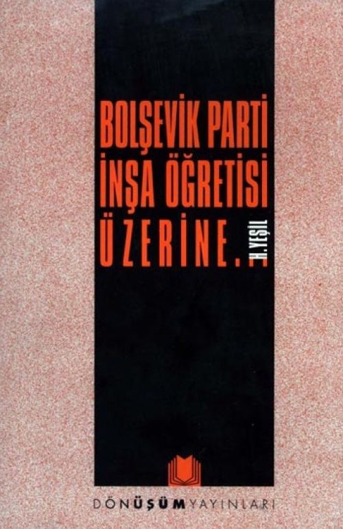 Bolşevik Parti İnşa Öğretisi Üzerine