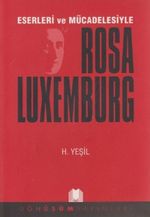 Rosa Luxemburg Eserleri ve Mücadelesiyle