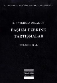 3. Enternasyonal'de Faşizm Üzerine Tartışmalar Belgeler-1