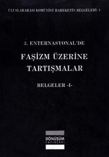 3. Enternasyonal'de Faşizm Üzerine Tartışmalar Belgeler-1
