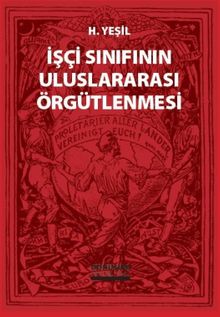 İşçi Sınıfının Uluslararası Örgütlenmesi