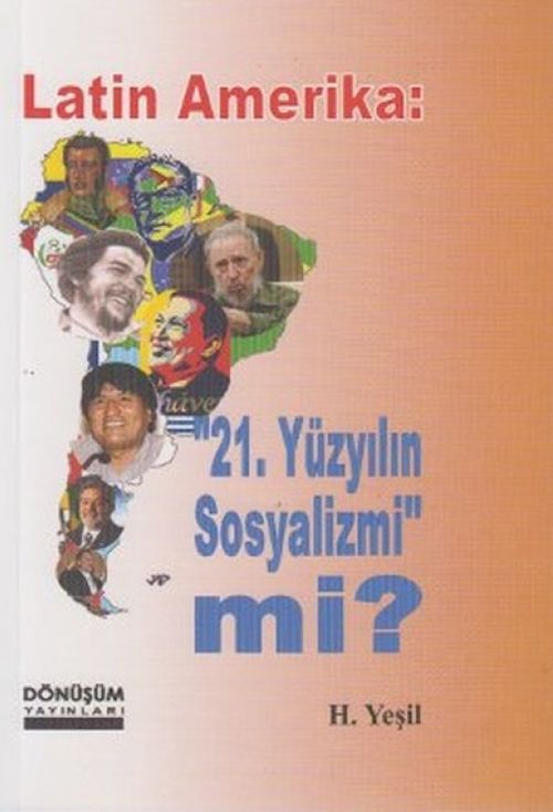 Latin Amerika: 21.Yüzyılın Sosyalizmi mi?