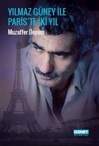 Yılmaz Güney İle Paris'te İki Yıl