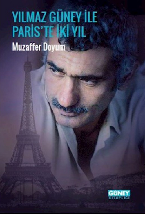 Yılmaz Güney İle Paris'te İki Yıl