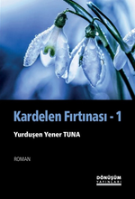 Kardelen Fırtınası Cilt I