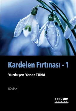 Kardelen Fırtınası Cilt I