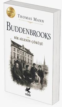 Buddenbrooks & Bir Ailenin Çöküşü