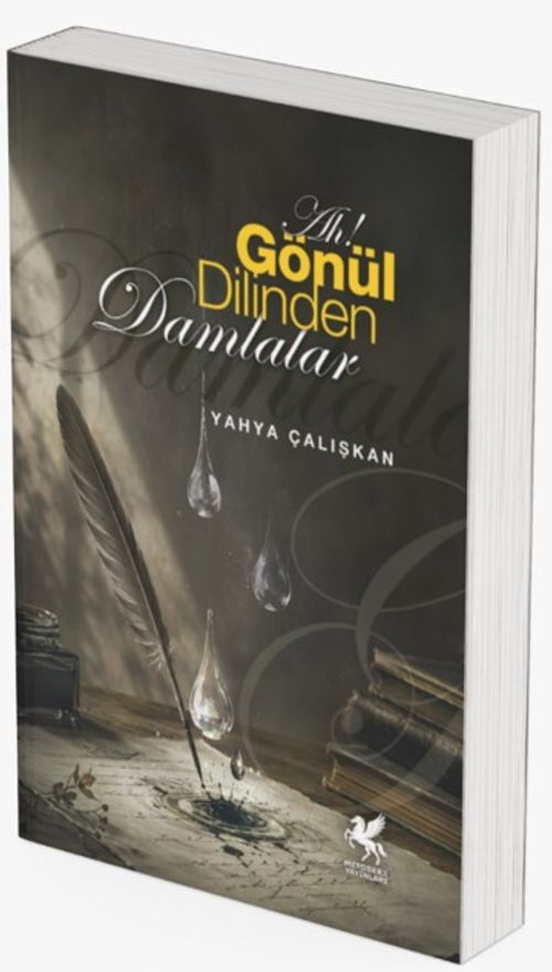 Ah! Gönül Dilinden Damlalar