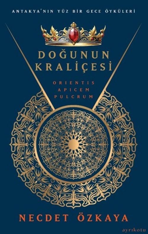 Doğunun Kraliçesi & Antakya'nın Yüz Bir Gece Öyküleri