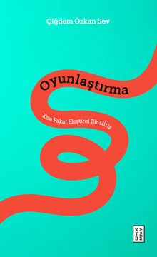 Oyunlaştırma & Kısa Fakat Eleştirel Bir Giriş