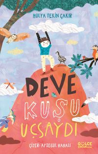 Deve Kuşu Uçsaydı