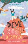 Deve Kuşu Uçsaydı