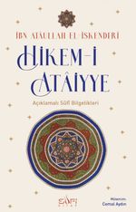 Hikem-i Ataiyye & Açıklamalı Sûfi Bilgelikleri