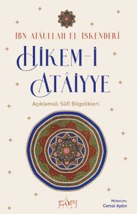 Hikem-i Ataiyye & Açıklamalı Sûfi Bilgelikleri