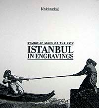 Symbolic Maps Of The City-Istanbul In Engravings