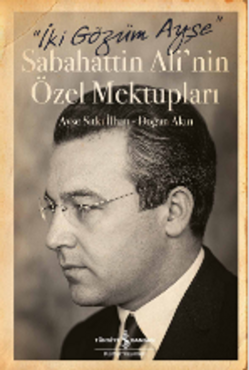İki Gözüm Ayşe (Karton Kapak) & Sabahattin Ali'nin Özel Mektupları