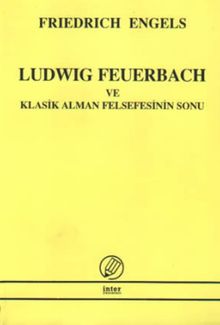 Ludwig Feuerbach ve Klasik Alman Felsefesinin Sonu