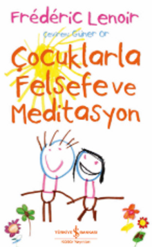 Çocuklarla Felsefe ve Meditasyon