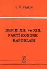 RKP (B) XII. ve XIII. Parti Kongre Raporları