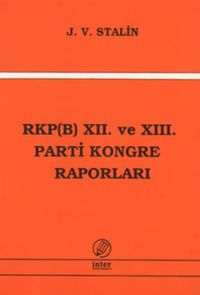 RKP (B) XII. ve XIII. Parti Kongre Raporları