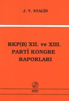 RKP (B) XII. ve XIII. Parti Kongre Raporları