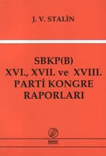 SBKP (B) XVI., XVII ve XVIII. Parti Kongre Raporları