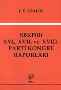 SBKP (B) XVI., XVII ve XVIII. Parti Kongre Raporları