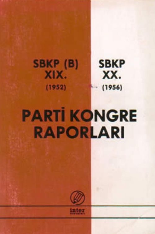 XIX. Ve XX Parti Kongre Raporları