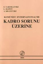 Komünist Enternasyonel'de Kadro Sorunu Üzerine