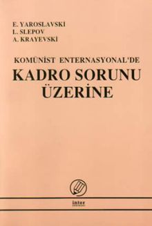 Komünist Enternasyonel'de Kadro Sorunu Üzerine
