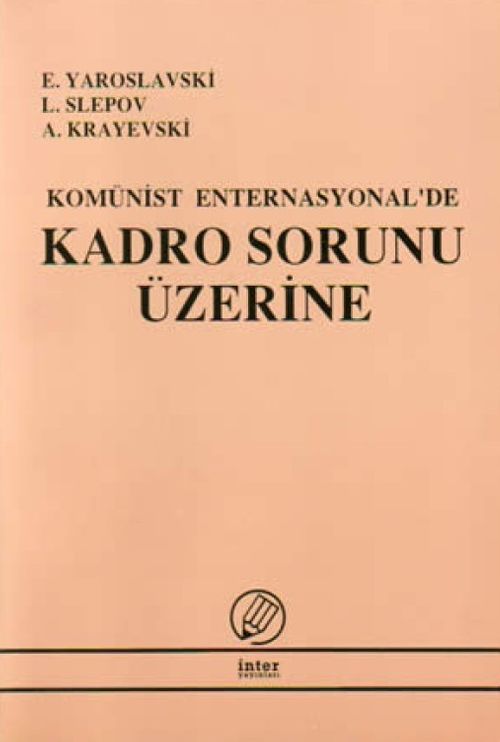 Komünist Enternasyonel'de Kadro Sorunu Üzerine