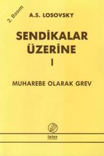 Sendikalar Üzerine I