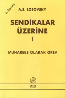 Sendikalar Üzerine I
