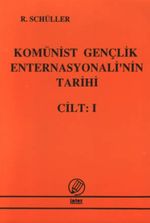 Komünist Gençlik Enternasyonelinin Tarihi Cilt 1