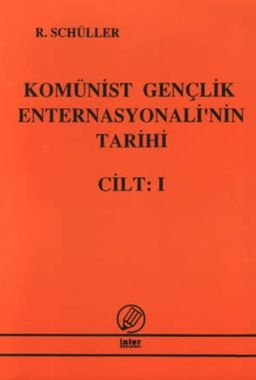 Komünist Gençlik Enternasyonelinin Tarihi Cilt 1