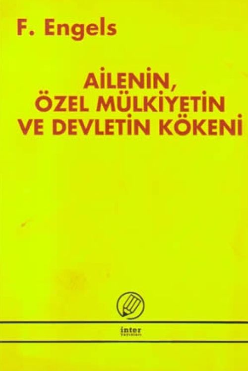 Ailenin Özel Mülkiyetin ve Devletin Kökeni
