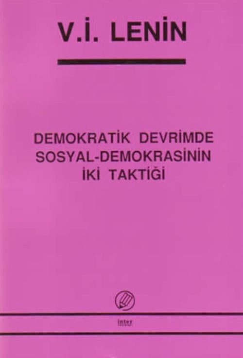 Demokratik Devrimde Sosyal-Demokrasinin İki Taktiği