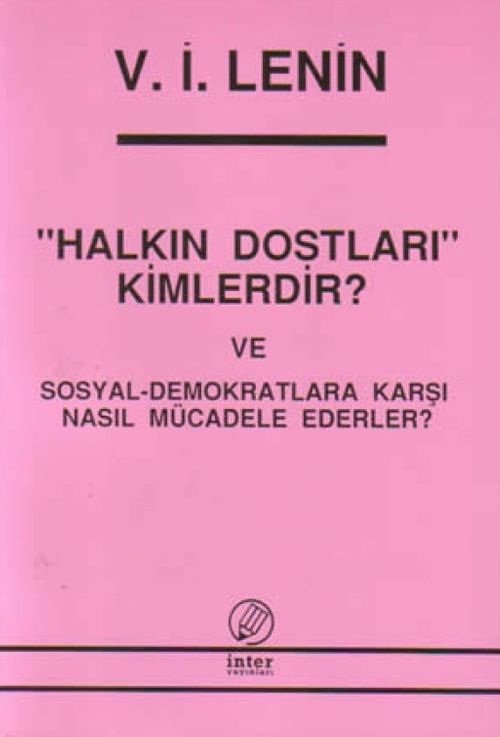 Halkın Dostları Kimlerdir ve Sosyal - Demokratlara Karşı Nasıl Mücadele Ederler