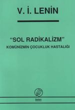 Sol Radikalizm Komünizmde Çocukluk Hastalığı